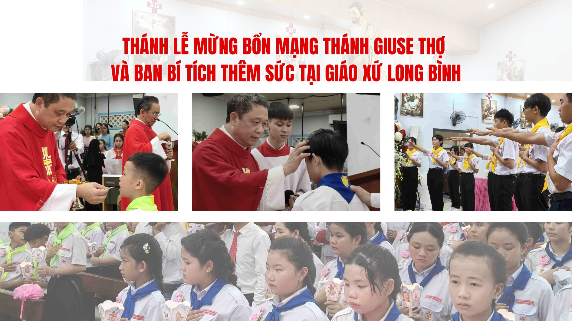 Thánh lễ mừng Bổn mạng Thánh Giuse Thợ và ban Bí tích Thêm sức tại Giáo xứ Long Bình